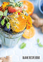 Blank Recipe Book - Smoothie Recipes (Tropical Blend Cover): 7" x 10", Personalized Blank Recipe Book, Recipes & Notes, Durable Soft Cover (Cookbook / Cooking Gifts)